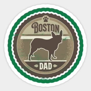 Boston Dad - Distressed Boston Terrier Silhouette Design Sticker